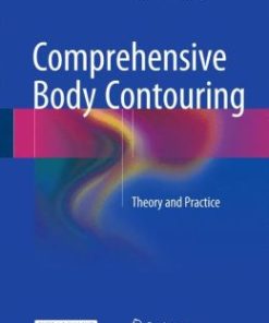 Comprehensive Body Contouring: Theory and Practice (PDF)