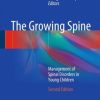 The Growing Spine: Management of Spinal Disorders in Young Children (PDF) The Growing Spine: Management of Spinal Disorders in Young Children (PDF)