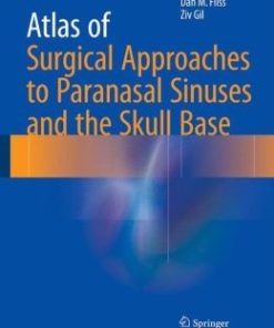 Atlas of Surgical Approaches to Paranasal Sinuses and the Skull Base (PDF)