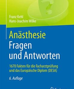 Anästhesie. Fragen und Antworten: 1670 Fakten für die Facharztprüfung und das Europäische Diplom (DESA) (German Edition) (Kindle AZW)