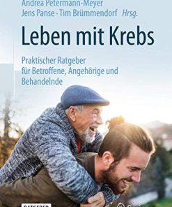 Leben mit Krebs: Praktischer Ratgeber für Betroffene, Angehörige und Behandelnde (German Edition) (PDF)