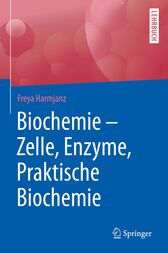 Biochemie – Zelle, Enzyme, Praktische Biochemie (PDF)