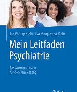 Mein Leitfaden Psychiatrie: Basiskompetenzen für den Klinikalltag (German Edition) (PDF)