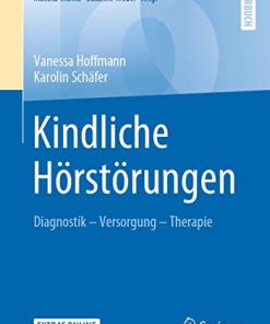 Kindliche Hörstörungen: Diagnostik – Versorgung – Therapie (Praxiswissen Logopädie) (German Edition) (PDF)