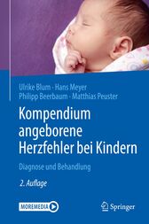 Kompendium angeborene Herzfehler bei Kindern (2nd ed.) : Diagnose und Behandlung (PDF)