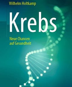 Krebs: Neue Chancen auf Gesundheit (German Edition) (PDF)