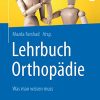 Lehrbuch Orthopädie: Was man wissen muss (German Edition) (PDF)
