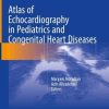 Atlas of Echocardiography in Pediatrics and Congenital Heart Diseases (PDF)