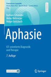 Aphasie: ICF-orientierte Diagnostik und Therapie (7th ed.) (PDF)