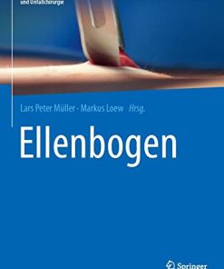 Ellenbogen (Meistertechniken in der operativen Orthopädie und Unfallchirurgie) (German Edition) (PDF)