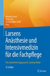 Larsens Anästhesie und Intensivmedizin für die Fachpflege (10th ed.) : Plus: kostenfreier Zugang zum E-Learning-Modul (PDF)