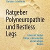 Ratgeber Polyneuropathie und Restless Legs: Leben mit tauben Füßen, schmerzenden und unruhigen Beinen (German Edition) (PDF)