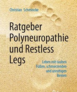 Ratgeber Polyneuropathie und Restless Legs: Leben mit tauben Füßen, schmerzenden und unruhigen Beinen (German Edition) (PDF)