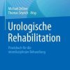 Urologische Rehabilitation: Praxisbuch für die interdisziplinäre Behandlung (German Edition) (PDF)