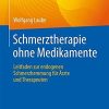 Schmerztherapie ohne Medikamente: Leitfaden zur endogenen Schmerzhemmung für Ärzte und Therapeuten (German Edition) (PDF)