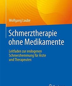 Schmerztherapie ohne Medikamente: Leitfaden zur endogenen Schmerzhemmung für Ärzte und Therapeuten (German Edition) (PDF)