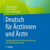 Deutsch für Ärztinnen und Ärzte: Trainingsbuch für die Fachsprachprüfung und den klinischen Alltag (German Edition) (PDF)