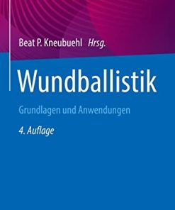 Wundballistik: Grundlagen und Anwendungen (German Edition) (PDF)