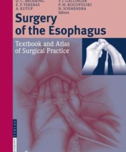 Surgery of the Esophagus: Textbook and Atlas of Surgical Practice (PDF)