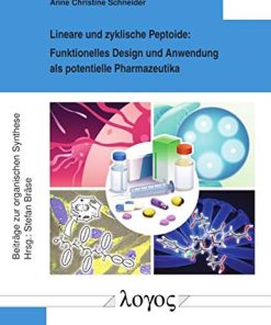 Lineare Und Zyklische Peptoide: Funktionelles Design Und Anwendung ALS Potentielle Pharmazeutika (German Edition) (PDF)