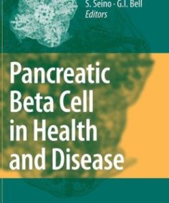 Pancreatic Beta Cell in Health and Disease (PDF)