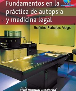 Fundamentos en la práctica de autopsia y medicina legal (PDF)