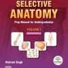 Selective Anatomy: Prep Manual for Undergraduates (Vol – 1), 2nd Edition (PDF)