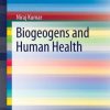 Biogeogens and Human Health (PDF)