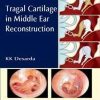 Tragal Cartilage in Middle Ear Reconstruction (Converted PDF)