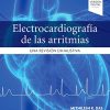 Electrocardiografía de las arritmias: Una revisión exhaustiva, 2nd edition (PDF)