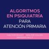 Algoritmos en psiquiatría para atención primaria (PDF)