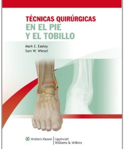 Técnicas quirúrgicas en pie y tobillo (Spanish Edition) (PDF)