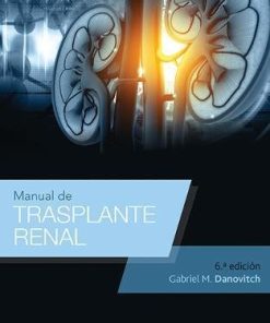 Manual de trasplante renal (Spanish Language Program) (Spanish Edition), 6ed (PDF)