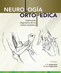 Neurología ortopédica: Exploración diagnóstica de los niveles medulares, 2ed (Spanish Edition) (PDF)