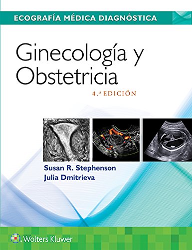 Ecografía médica diagnóstica. Ginecología y Obstetricia, 4e (Diagnostic Medical Sonography Series) (Spanish Edition) (EPUB+Converted PDF) Ecografía médica diagnóstica. Ginecología y Obstetricia, 4e (Diagnostic Medical Sonography Series) (Spanish Edition) (EPUB+Converted PDF)