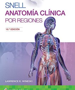 Snell. Anatomía clínica por regiones, 10e (Spanish Edition) (High Quality Image PDF)