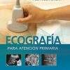 Ecografía para atención primaria (Spanish Edition) 2021 High Quality Image PDF