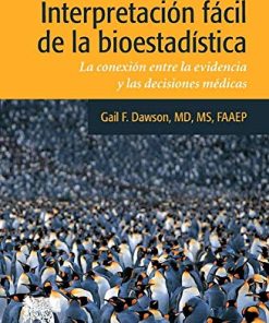 Interpretación fácil de la bioestadística: La conexión entre la evidencia y las decisiones médicas (Spanish Edition) (PDF)