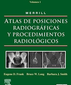 MERRILL. Atlas de Posiciones Radiograficas y Procedimientos Radiologicos, 3 vols. (Spanish Edition) (PDF)