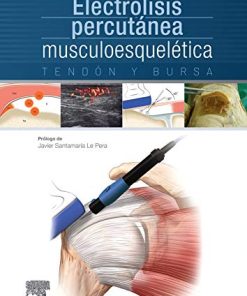 Electrolisis percutánea musculoesquelética. Tendón y bursa (Spanish Edition) (PDF)