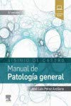 Sisinio de Castro. Manual de Patología general (8ª ed.) (Spanish Edition) (PDF)