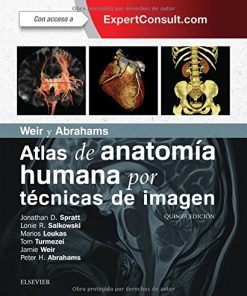 Weir y Abrahams. Atlas de anatomía humana por técnicas de imagen + ExpertConsult (5ª ed.) (Spanish Edition) (PDF)