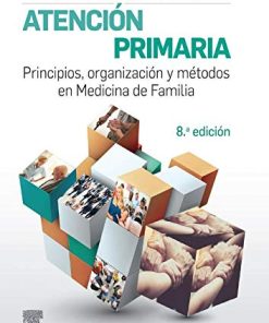 Atención primaria. Principios, organización y métodos en medicina de familia (8ª ed.) (Spanish Edition) (PDF)