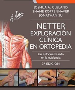 Netter. Exploración clínica en ortopedia (3ª ed.): Un enfoque basado en la evidencia (Spanish Edition) (PDF)