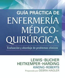 Guía práctica de Enfermería médico-quirúrgica (10ª ed.): Evaluación y abordaje de problemas clínicos (Spanish Edition) (PDF)