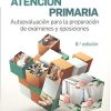 Atención primaria. Autoevaluación para la preparación de exámenes y oposiciones (8ª ed.) (Spanish Edition) (PDF)