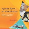 Agentes físicos en rehabilitación (5ª ed.): Práctica basada en la evidencia (Spanish Edition) (PDF)