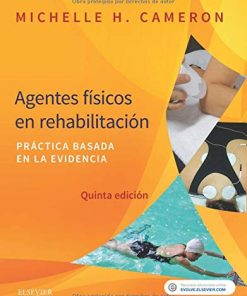 Agentes físicos en rehabilitación (5ª ed.): Práctica basada en la evidencia (Spanish Edition) (PDF)