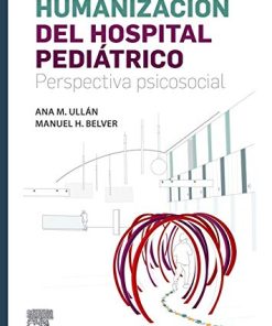 Humanización del hospital pediátrico: Perspectiva psicosocial (Spanish Edition) (PDF)