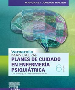 Varcarolis. Manual de planes de cuidado en enfermería psiquiátrica (6ª ed.): Un enfoque interprofesional (Spanish Edition) (PDF)